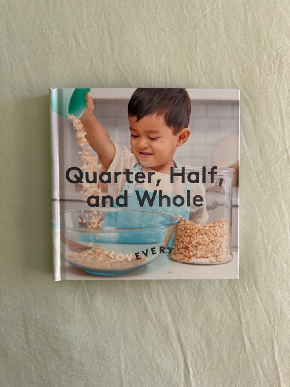 Quarter, Half and Whole lovevery book